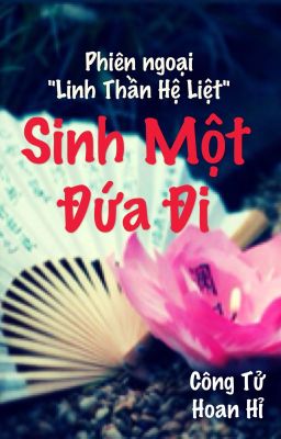 [Đam mỹ] Sinh Một Đứa Đi - CTHH