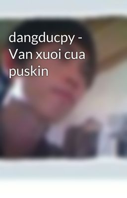 dangducpy - Van xuoi cua puskin