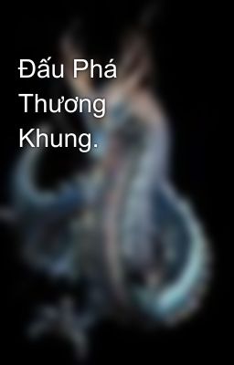 Đấu Phá Thương Khung.