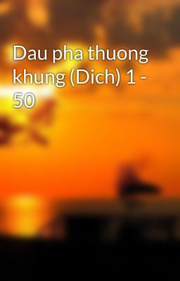 Dau pha thuong khung (Dich) 1 - 50