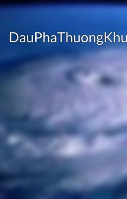 DauPhaThuongKhung747