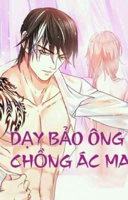 Dạy bảo ông chồng ác ma 