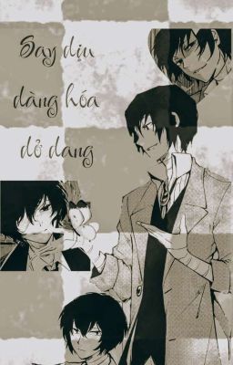 (Dazai Osamu) Say dịu dàng hóa dở dang