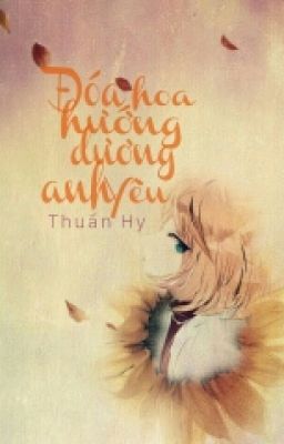 [DC Fanfic Challenge] Đóa Hoa Hướng Dương Anh Yêu