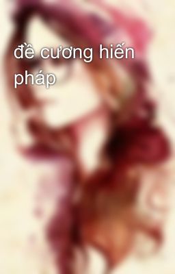 đề cương hiến pháp