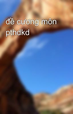 đề cương môn pthdkd