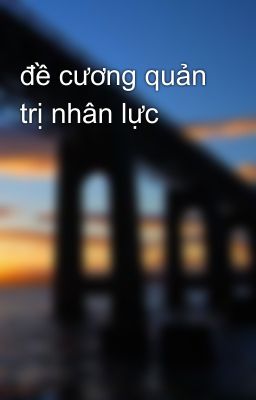 đề cương quản trị nhân lực