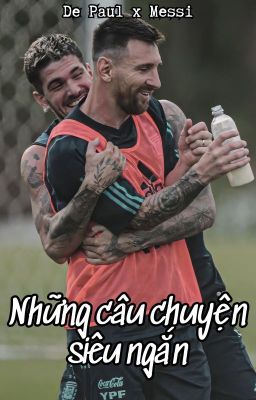 De Paul x Messi | Những câu chuyện siêu ngắn