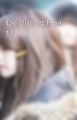 Đế Vương Họa Mi