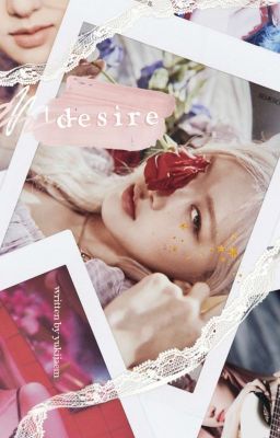 desire;;chaelisa