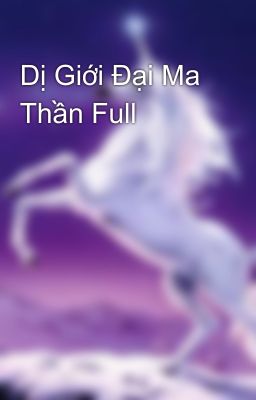 Dị Giới Đại Ma Thần Full