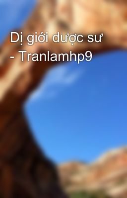 Dị giới dược sư - Tranlamhp9