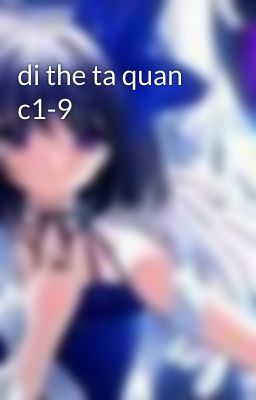 di the ta quan c1-9