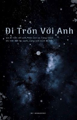 đi trốn với anh.