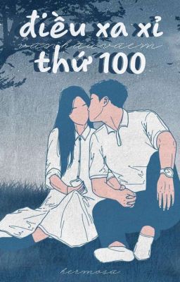 điều xa xỉ thứ một trăm | văn hậu [Completed]