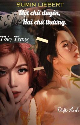 [DLAxTP] Một Chữ Duyên, Hai Chữ Thương