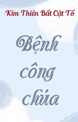 [ĐM] Bệnh công chúa