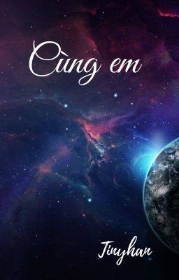 [ĐM] Cùng em