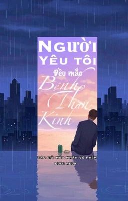 (ĐM edit) Người Yêu Tôi Đều Mắc Bệnh Thần Kinh - Hữu Nhân Vô Phẩm [CHƯA BETA]