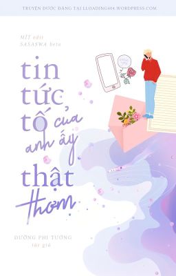 [ĐM/EDIT/OG] Tin Tức Tố Của Anh Ấy Thật Thơm