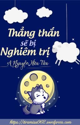 [DM/EDIT] Thẳng thắn sẽ bị nghiêm trị (Hoàn)