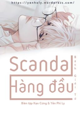 [ĐM_HOÀN] SCANDAL HÀNG ĐẦU