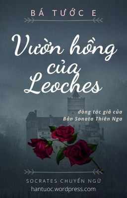 [ĐM/ Hoàn] Vườn hồng của Leoches