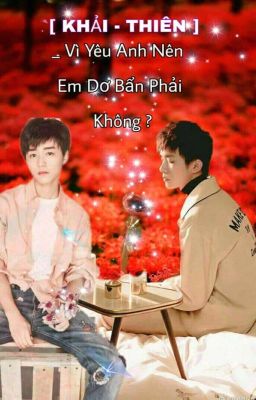 |ĐM|KHẢI THIÊN_ Dơ Bẩn