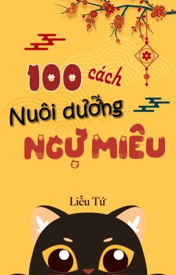 (ĐM. Thử Miêu) Một trăm cách nuôi dưỡng Ngự Miêu