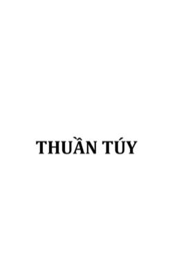 [ĐM]Thuần Tuý - Wq6