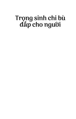 〖ĐM〗Trọng sinh chi bù đắp cho người 