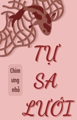 [ĐM]  Tự sa lưới