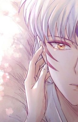 [ĐN Inuyasha] Vẫn Luôn Yêu Chàng, Sesshoumaru