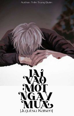 [DN Jujutsu Kaisen] Lại Vào Một Ngày Mưa