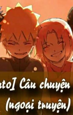 [Đn Naruto] Hành Trình - Câu Chuyện Ngàn Năm (ngoại truyện)