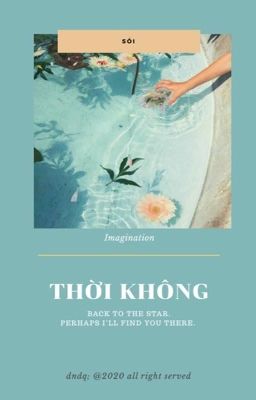 (ĐNDQ FANFIC) THỜI KHÔNG