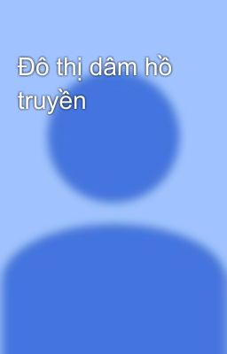 Đô thị dâm hồ truyền