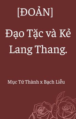 [ĐOẢN] Đạo Tặc và Kẻ Lang Thang