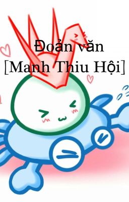 Đoản văn [Bách Hợp - Dammei - Ngôn Tình] - Manh Thiu Hội