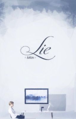 [ Đoản văn] Lie