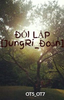 ĐỐI LẬP [JungRi_Đoản]