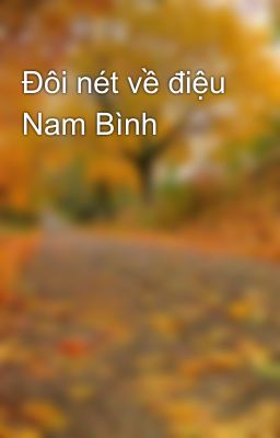 Đôi nét về điệu Nam Bình