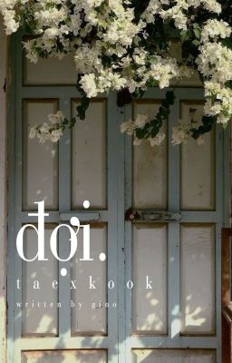 đợi. x taekook