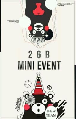 [Đóng] 26B - MINI EVENT [B&W Team]