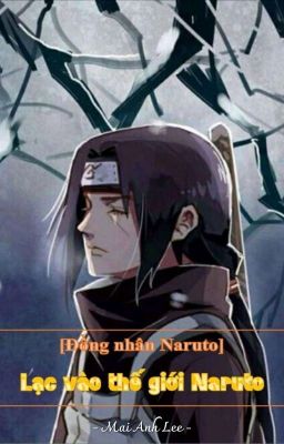 [Đồng nhân Naruto] Lạc vào thế giới Naruto