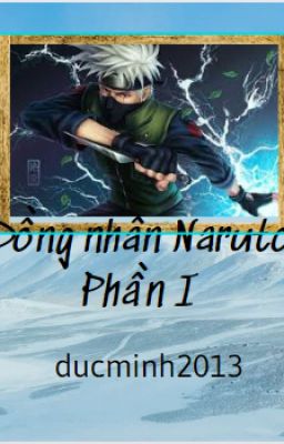 Đồng nhân Naruto . Tập 1