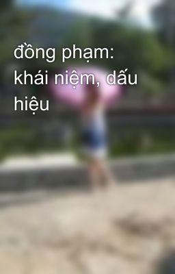 đồng phạm: khái niệm, dấu hiệu