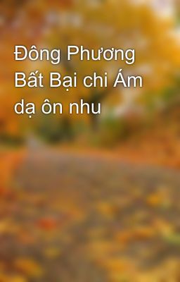 Đông Phương Bất Bại chi Ám dạ ôn nhu