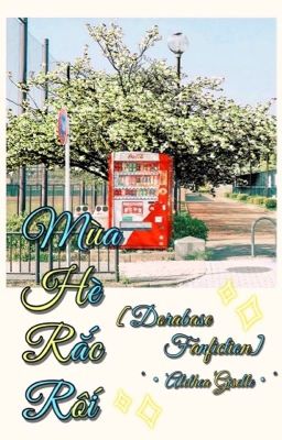 [Dorabase fanfiction] Mùa Hè Rắc Rối