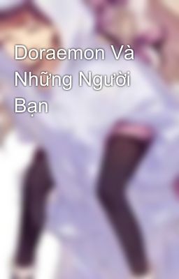 Doraemon Và Những Người Bạn